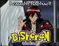Who's that Bishounen?  ... Raphael!